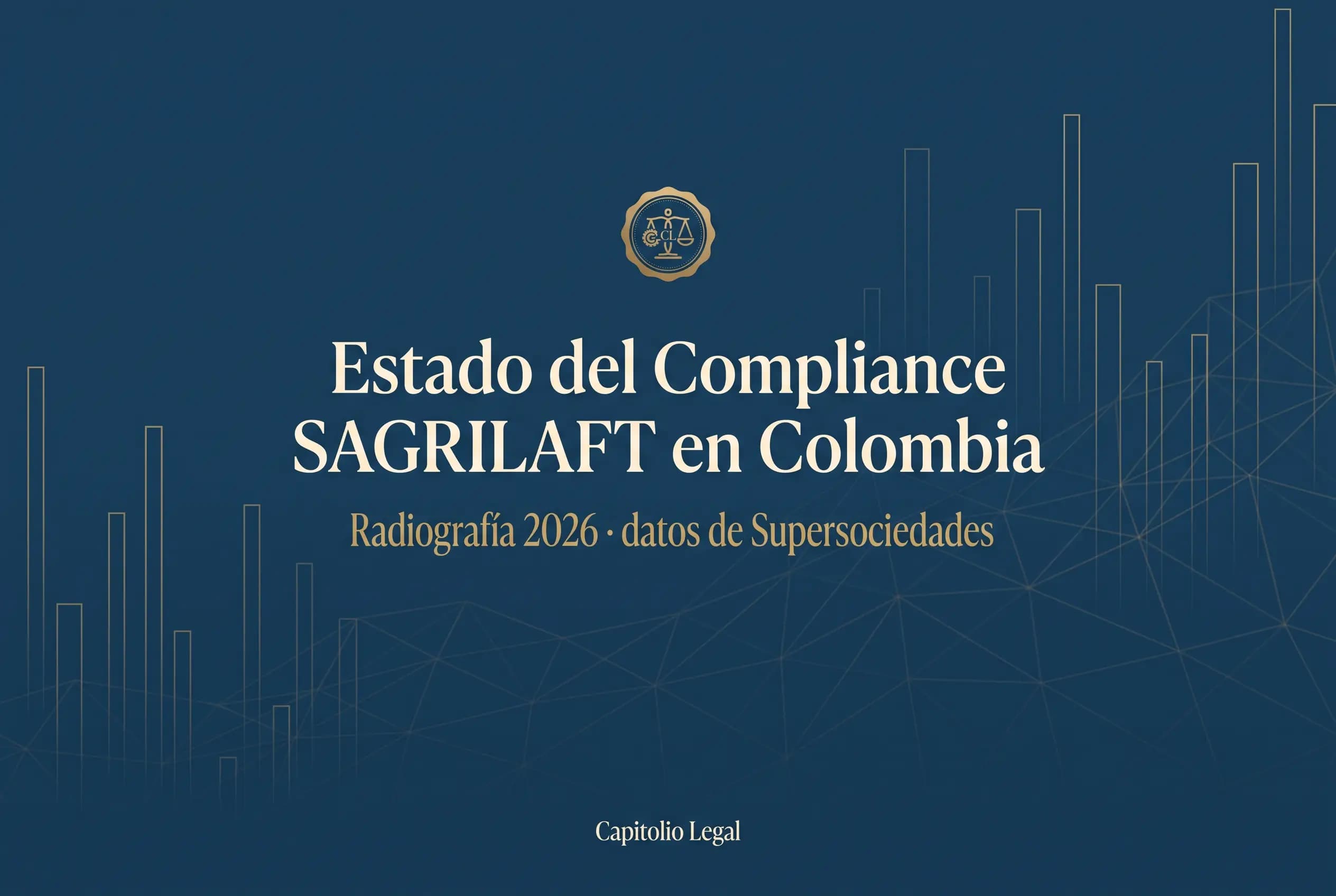 Estado del Compliance SAGRILAFT en Colombia